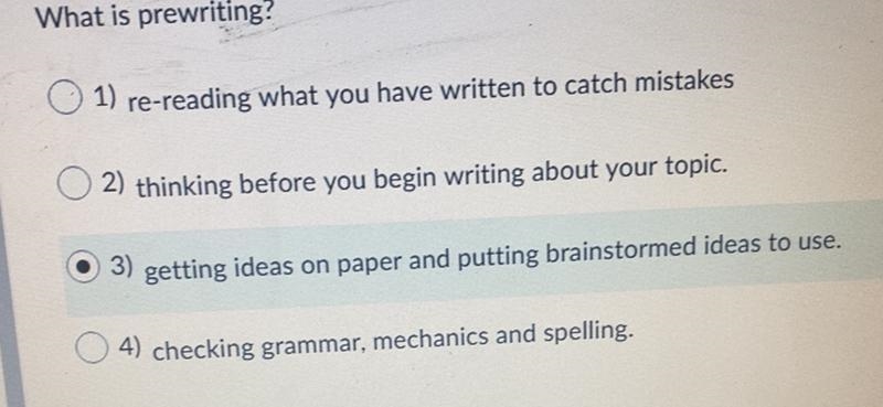 What is prewriting? 1) re-reading what you have written to catch mistakes 2) thinking-example-1