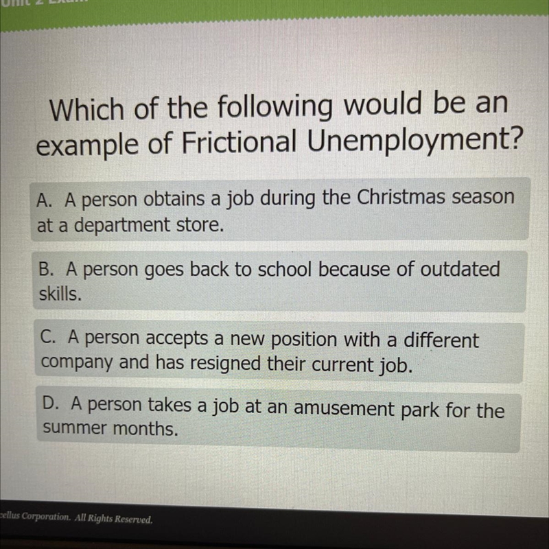 Which of the following would be an example of Frictional Unemployment? A. A person-example-1