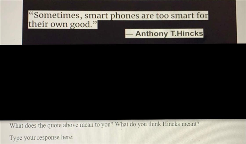 What does Anthony Hincks mean by “Sometimes, Smart phones are too smart for their-example-1