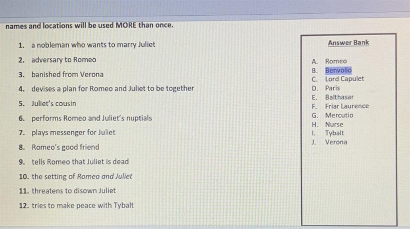 PLEASE HELP 1. a nobleman who wants to marry Juliet 2. adversary to Romeo 3. banished-example-1