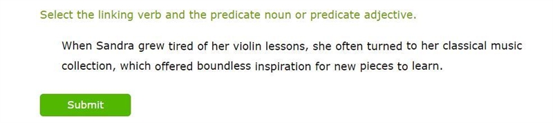 Select the linking verb and the predicate noun or predicate adjective.-example-1