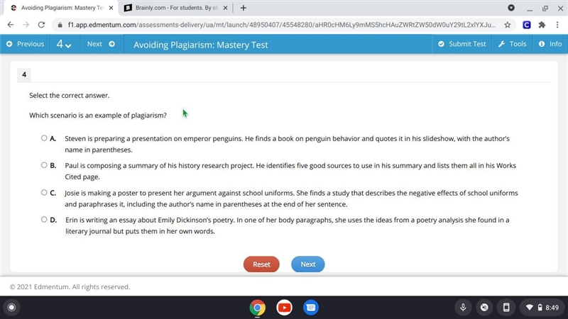 Which scenario is an example of plagiarism? A. Steven is preparing a presentation-example-1