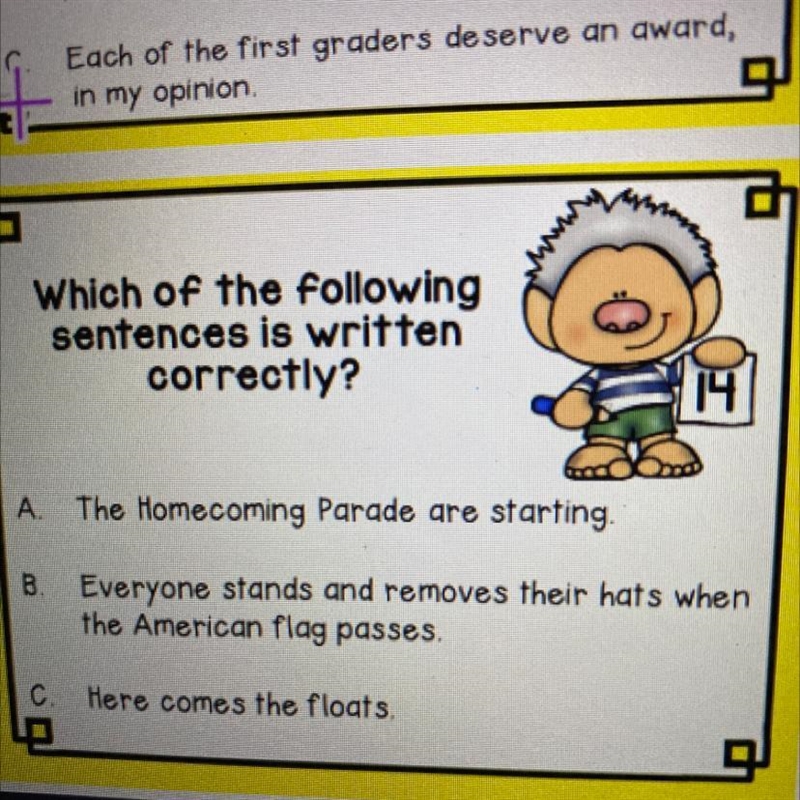 G Which of the following sentences is written correctly? 14 A. The Homecoming Parade-example-1