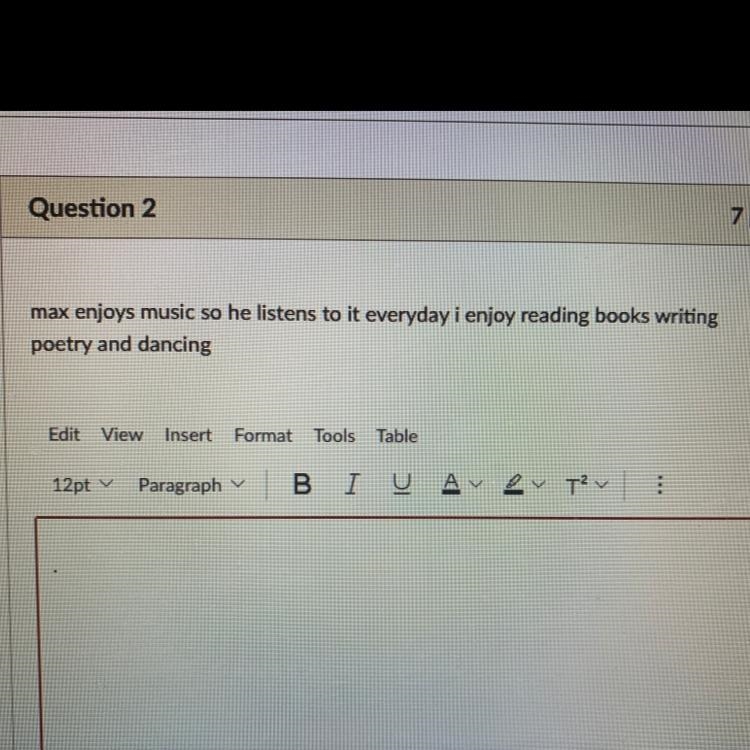 Correct this sentence with commas and punctuation. max enjoys music so he listens-example-1