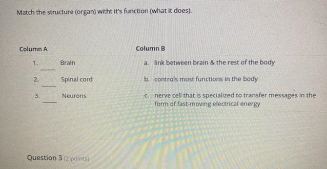 Match the structure (organ) witht it's function (what it does). Column A Column B-example-1