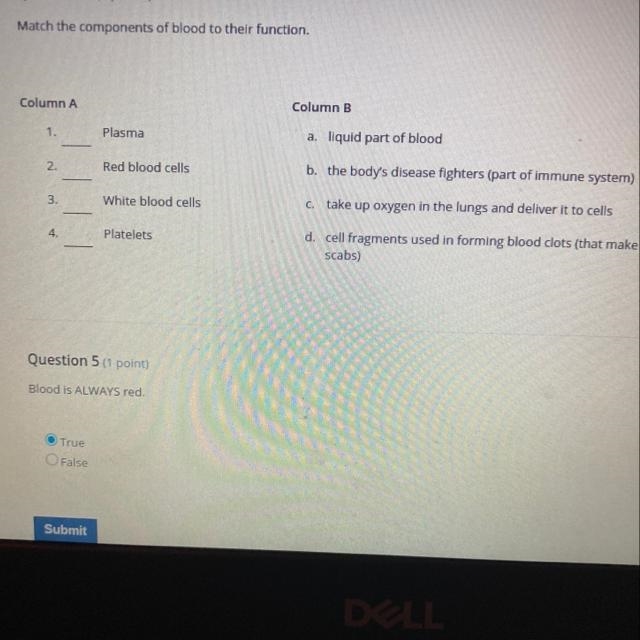 Match the components of blood to their function. Column A Column B 1. Plasma a. liquid-example-1