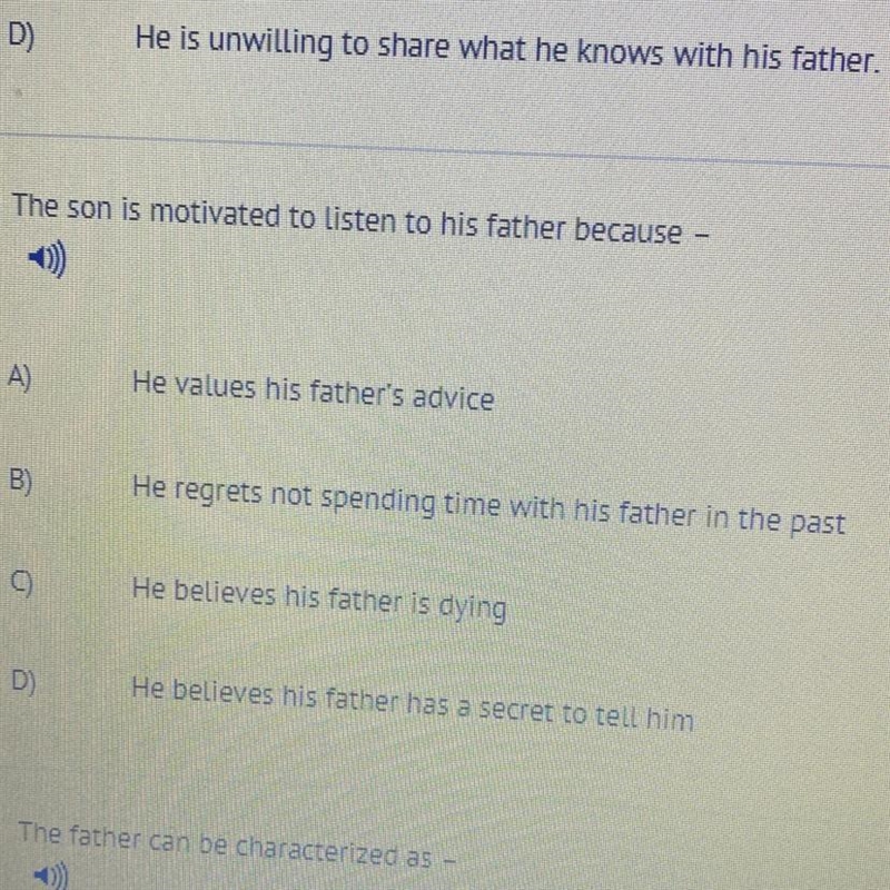 The son is motivated to listen to his father because - A) He values his father's advice-example-1