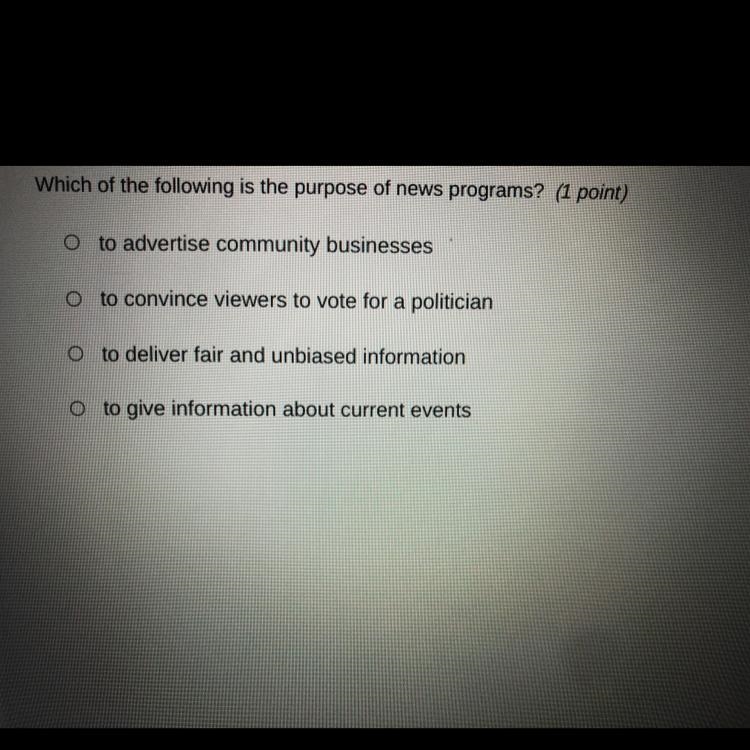 Which of the following is the purpose of news programs-example-1