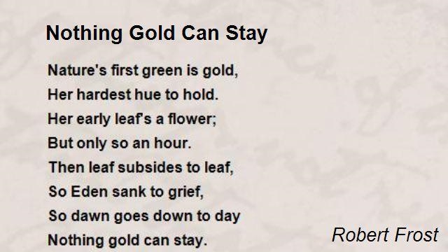 Need help!! After reading and analyzing "Nothing Gold Can Stay", write a-example-1