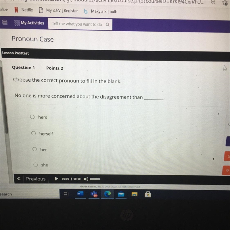 Choose the correct pronoun to fill in the blank. No one is more concerned about the-example-1