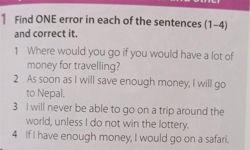 1 Find ONE error in each of the sentences (1-4) and correct it. 1 Where would you-example-1