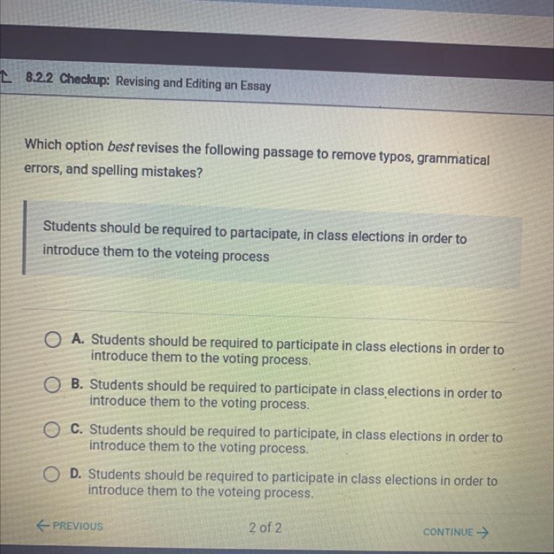 HELP PLEASE Which option best revises the following passage to remove typos, grammatical-example-1