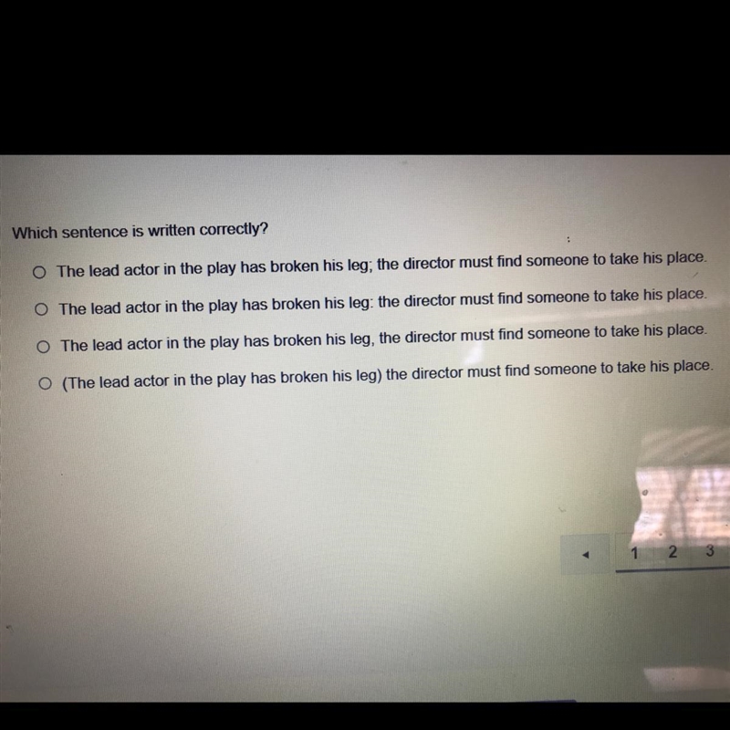 Which sentence is written correctly? O The lead actor in the play has broken his leg-example-1