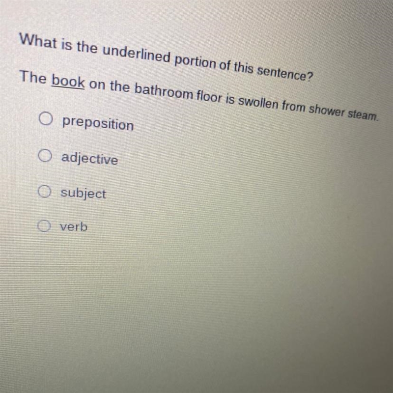 What is the underlined portion of this sentence? The book on the bathroom floor is-example-1