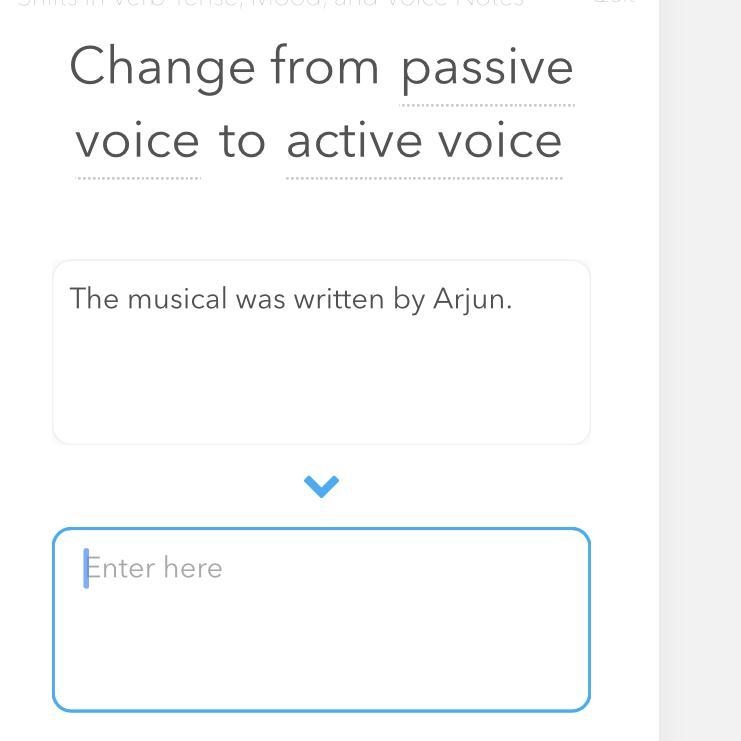 Change from passive voice to active voice The musical was written by Arjun. I need-example-1