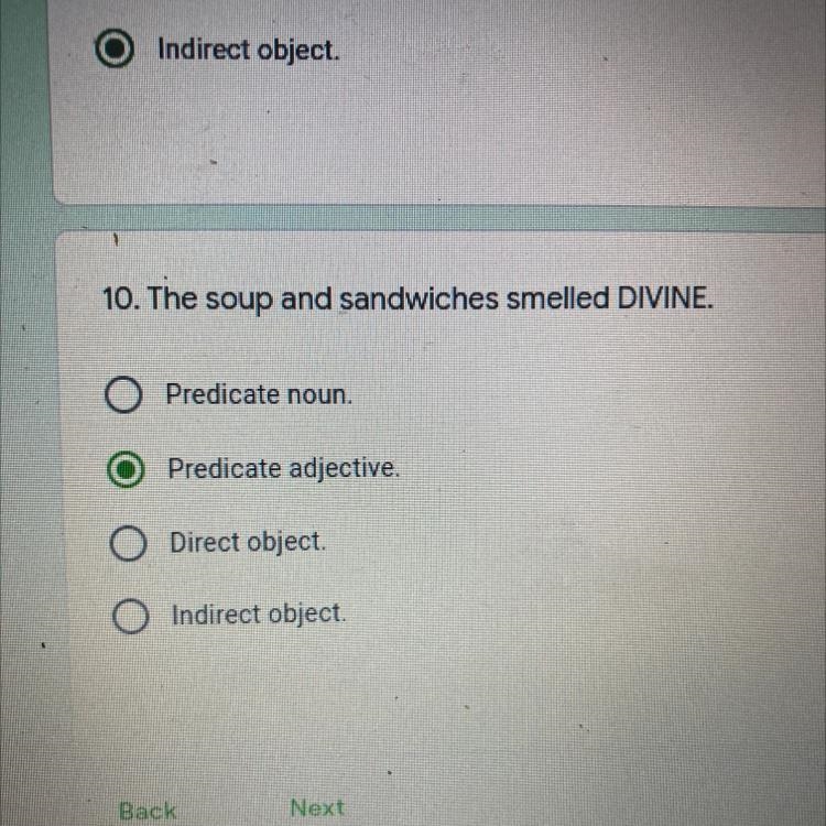 10. The soup and sandwiches smelled DIVINE. O Predicate noun . Predicate adjective-example-1