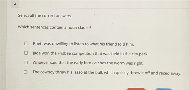 Which sentence contains a noun clause?-example-1