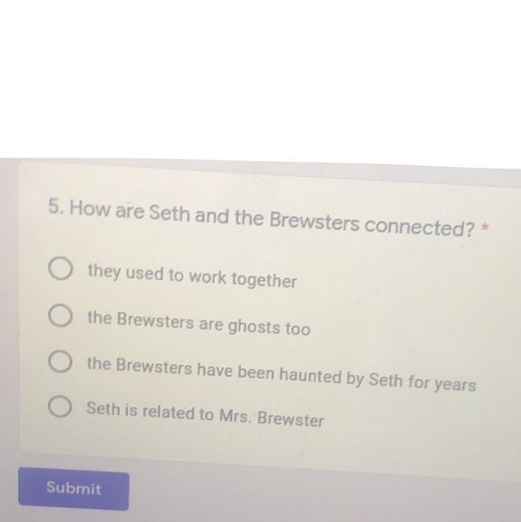 5. How are Seth and the Brewsters connected? * they used to work together the Brewsters-example-1