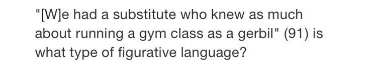 Help me pls a. simile b. metaphor c. personification d. hyperbole-example-1