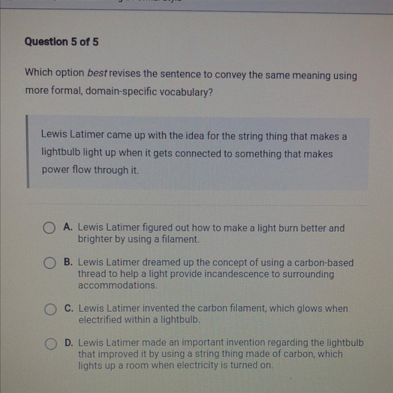 Which option best revises the sentence to convey the same meaning using more formal-example-1