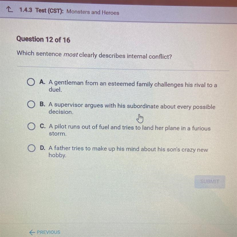 Which sentence most clearly describes internal conflict? O A. A gentleman from an-example-1