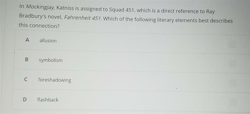 In mockingjay, katniss is assigned to squad 451, which is a direct reference to Ray-example-1