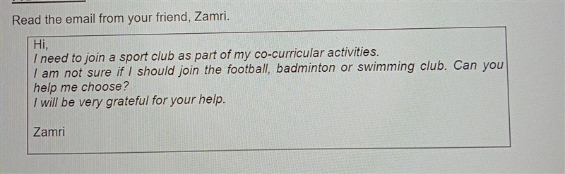 Write an email to Zamri to give him some advice.​-example-1