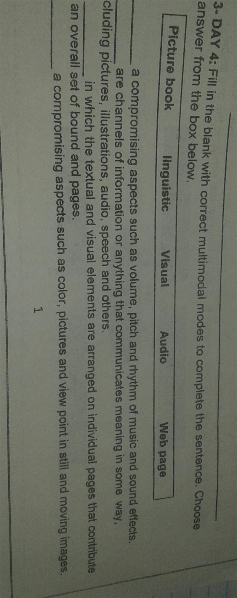 FILL IN THE BLANKWITH CORRECT MULTIMODAL MODES TO COMPLETE THE SENTENCE CHOOSE YOUR-example-1