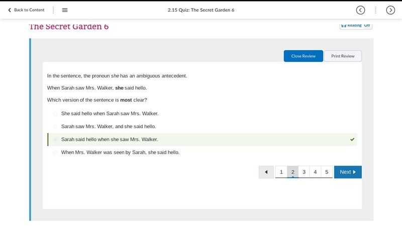 In the sentence, the pronoun she has an ambiguous antecedent. When Sarah saw Mrs. Walker-example-1