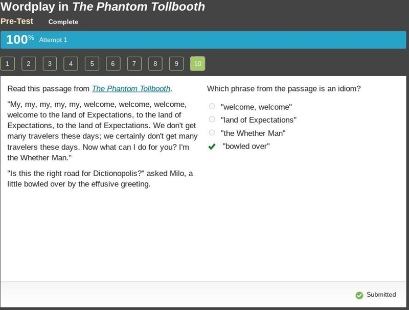 Read this passage from The Phantom Tollbooth. "My, my, my, my, my, welcome, welcome-example-1