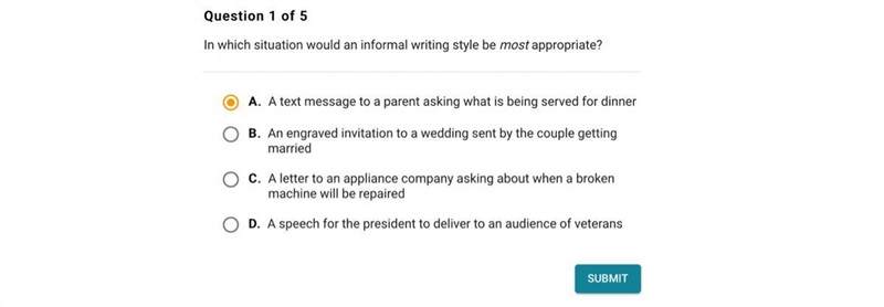 In which situation would an informal writing style be most appropriate? A. A text-example-1