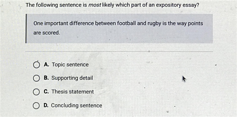 The following sentence is MOST likely which part of an expository essay?-example-1