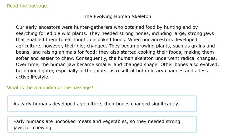 What is the main idea (gist)? A.As early humans developed agriculture, their bones-example-1