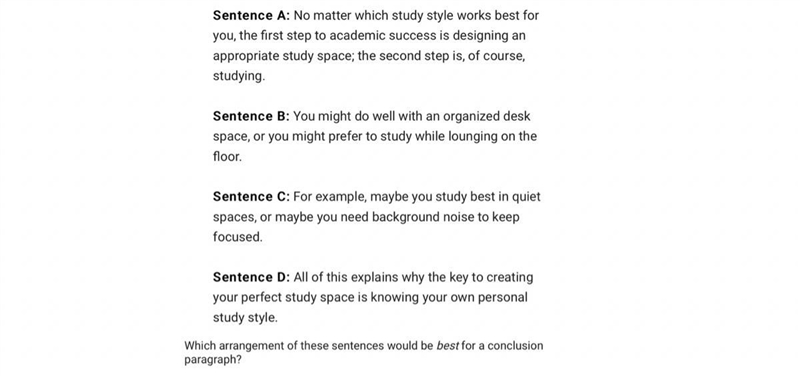 Which arrangement of these sentences would be best for a conclusion paragraph? A. C-example-1