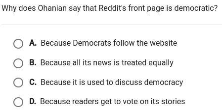 Why does ohanian say that reddits front page is democratic pls help-example-1