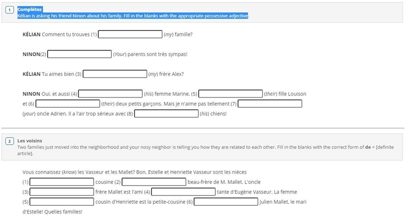 Complétez Kélian is asking his friend Ninon about his family. Fill in the blanks with-example-1
