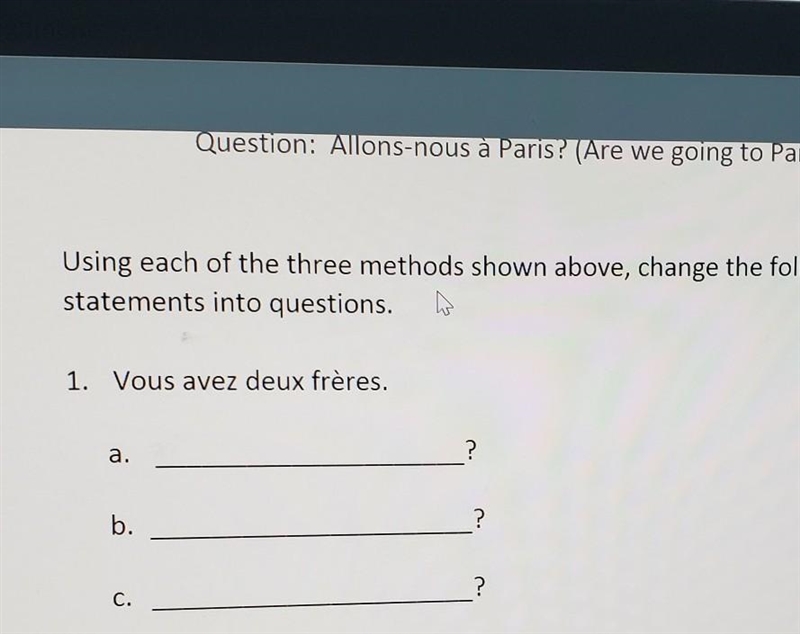 3 methods to form a yes or no question. I need help​-example-1