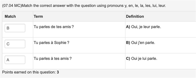 Match the correct answer with the question using pronouns y, en, le, la, les, lui-example-1