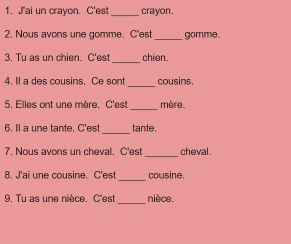 1. J'ai un crayon. C'est _____ crayon. 2. Nous avons une gomme. C'est _____ gomme-example-1