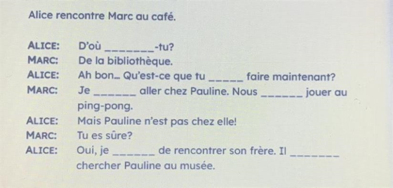 Complete the following dialogues with the appropriate forms of ALLER or VENIR.-example-1