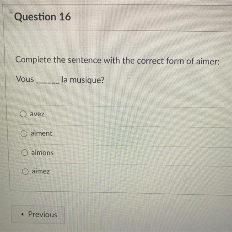 Complete the sentence with the correct form of aimer: Vous la musique? avez aiment-example-1