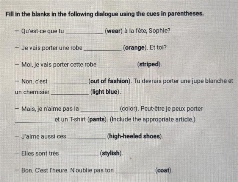 Fill in the blanks in the following dialogue using the cues and the parentheses.​-example-1