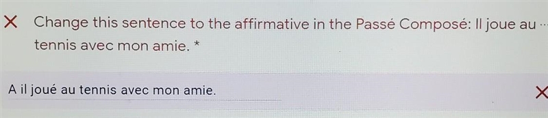 Change this sentence to the affirmative in the Passé Composé: Il joue au- tennis avec-example-1