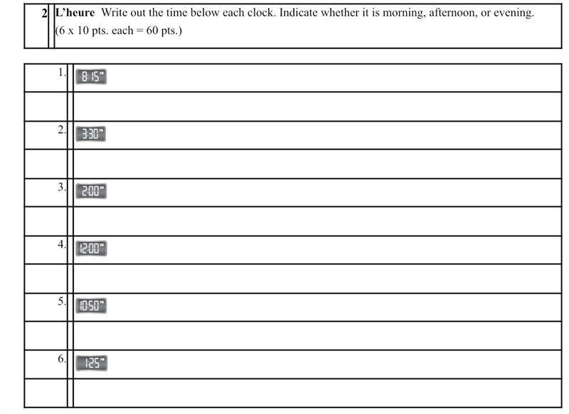 L’heure Write out the time below each clock. Indicate whether it is morning, afternoon-example-1