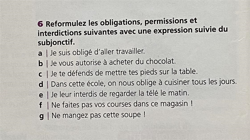 SUBJONCTIF!!! 6 Reformulez les obligations, permissions et interdictions suivantes-example-1