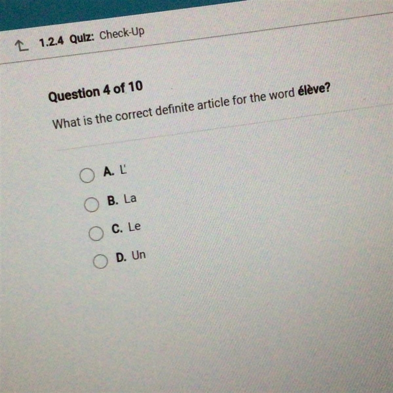 Question 4 of 10 What is the correct definite article for the word élève? A. L' B-example-1