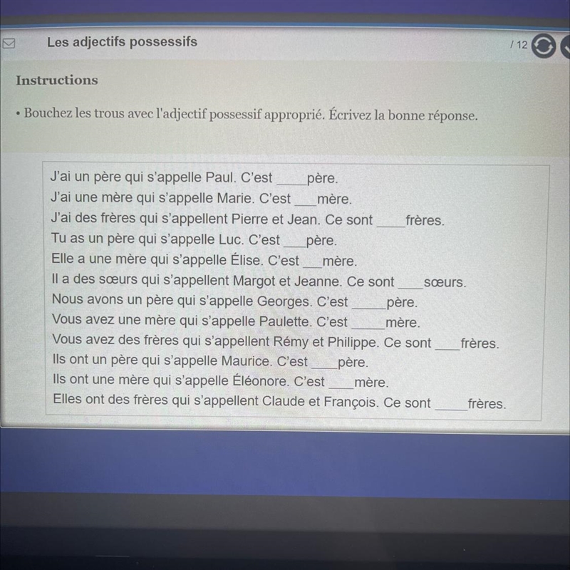 • Bouchez les trous avec l'adjectif possessif approprié. Écrivez la bonne réponse-example-1