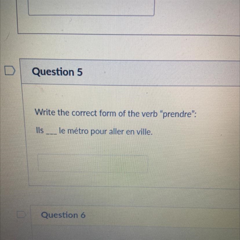 Write the correct form of the verb "prendre": Ils le métro pour aller en-example-1