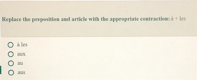 Replace the preposition and article with the appropriate contraction: à + les A) à les-example-1