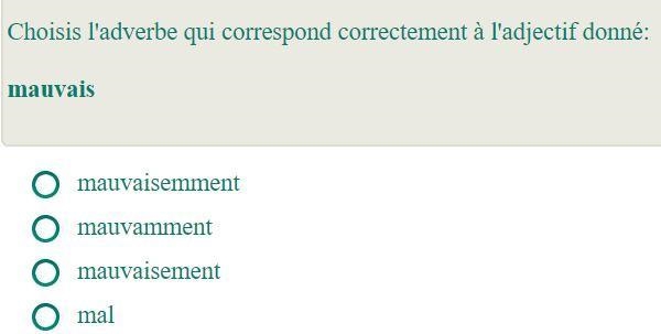 Choisis l'adverbe qui correspond correctement à l'adjectif donné:-example-1